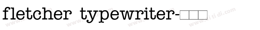 fletcher typewriter字体转换
